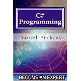 C# Programming: Updated for .NET FRAMEWORK 4.5 (Become an Expert)