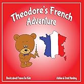 Books about France for Kids: Theodore's French Adventures (Theodore's Adventures)