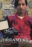 Dreamers: How Young Indians Are Changing the World