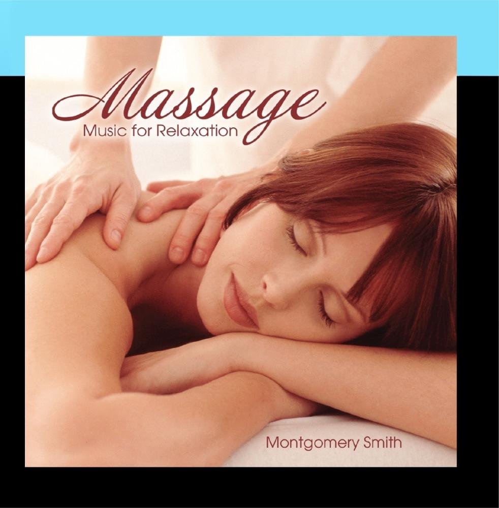 Montgomery Smith Massage Music For Relaxation Amazon Music