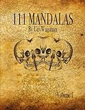 111 Mandalas: 111 Mandala designs for inspiration and the purpose of being reproduced as tattoos. by