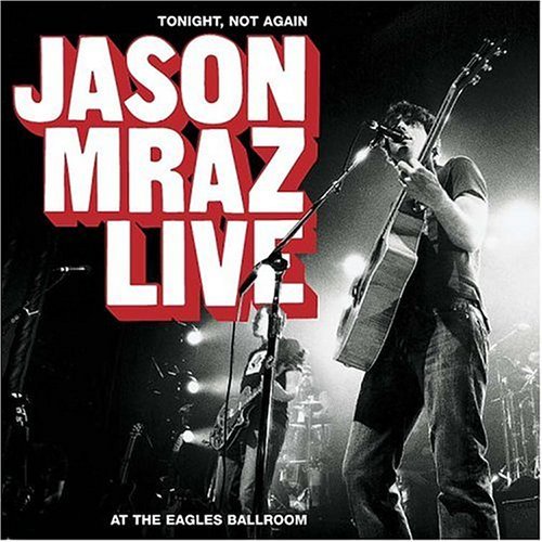 Jason Mraz - Jason Mraz Live & Acoustic 200 - Zortam Music