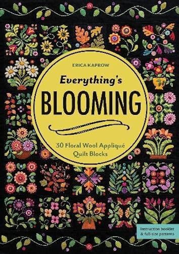 Download Everything's Blooming: 30 Floral Wool Appliqué Quilt Blocks PDF