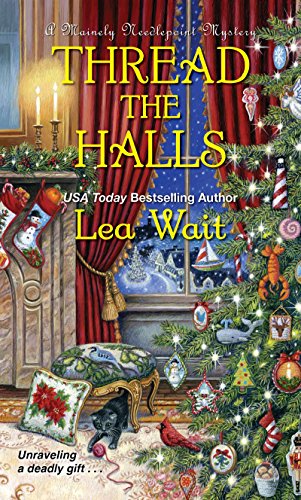 Thread the Halls (A Mainely Needlepoint Mystery Book 6)