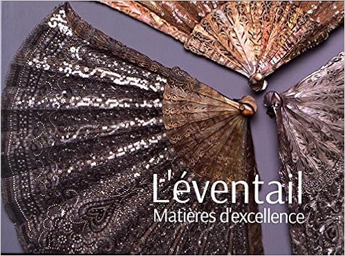 L Eventail Matieres D Excellence La Nature Sublimee Par Les Mains De L Artisan Amazon Fr Letourmy Bordier Georgina Le Guen Sylvain Livres