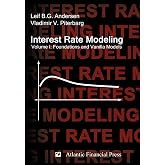 Interest Rate Modeling. Volume 1: Foundations and Vanilla Models