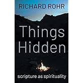 Things Hidden: Scripture as Spirituality