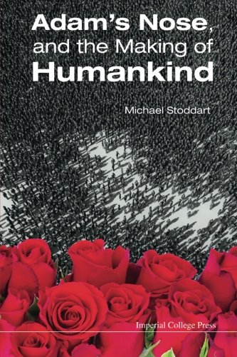 Adam s nose, and the making of humankind