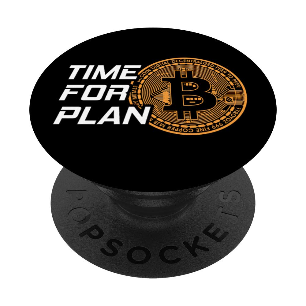 Time for Plan B Bitcoin 2021 BTC Crypto Cryptocurrency Gift PopSockets PopGrip: Swappable Grip for Phones & Tablets
