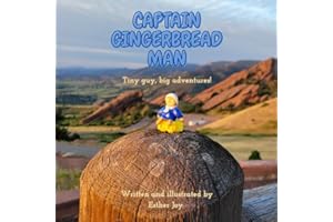Captain Gingerbread Man: Tiny guy, big adventures!