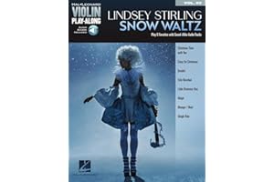 Lindsey Stirling: Snow Waltz – Hal Leonard Violin Play-Along Volume 82 | Christmas Sheet Music Songbook with Online Audio | Holiday Violin Solos with Backing Tracks | Practice and Performance Book