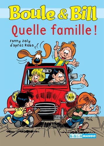 Boule et Bill - Quelle famille ! (Biblio Mango Boule et Bill t. 214) (French Edition)