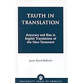 Truth in Translation: Accuracy and Bias in English Translations of the New Testament