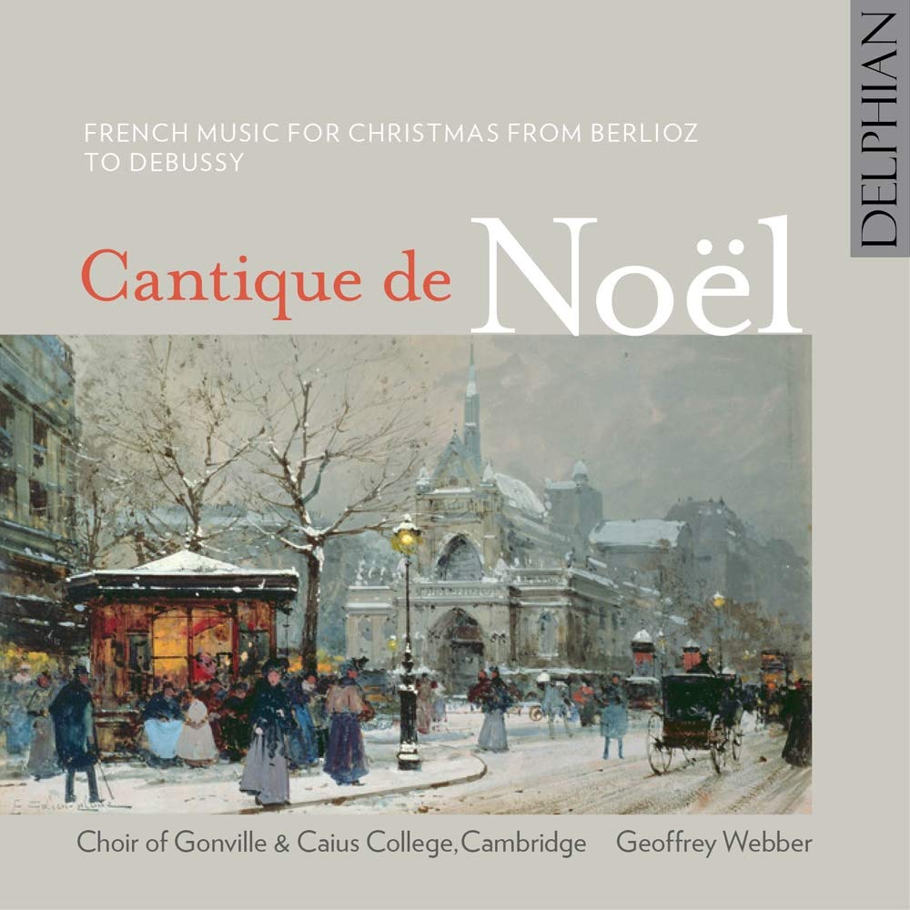 Cantique De Noël French Music For Christmas From Berlioz To Debussy