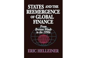 States and the Reemergence of Global Finance: From Bretton Woods to the 1990s