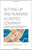 Setting Up and Running A Limited Company 5th Edition: A Comprehensive Guide to Forming and Operating a Company as a Director and Shareholder