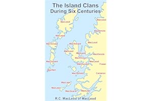 THE ISLAND CLANS DURING SIX CENTURIES