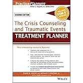 The Crisis Counseling and Traumatic Events Treatment Planner, with DSM-5 Updates, 2nd Edition (PracticePlanners)
