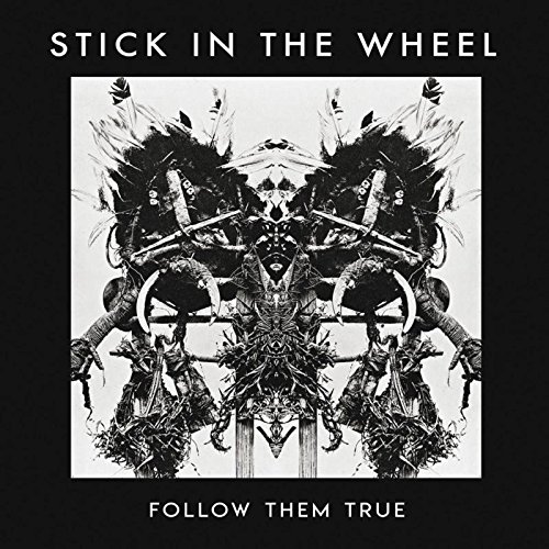 Album Art for Follow Them True by Stick In The Wheel