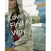 Love Will Find A Way