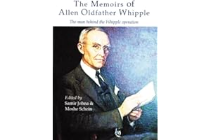 The Memoirs of Allen Oldfather Whipple: The Man Behind the Whipple Operation