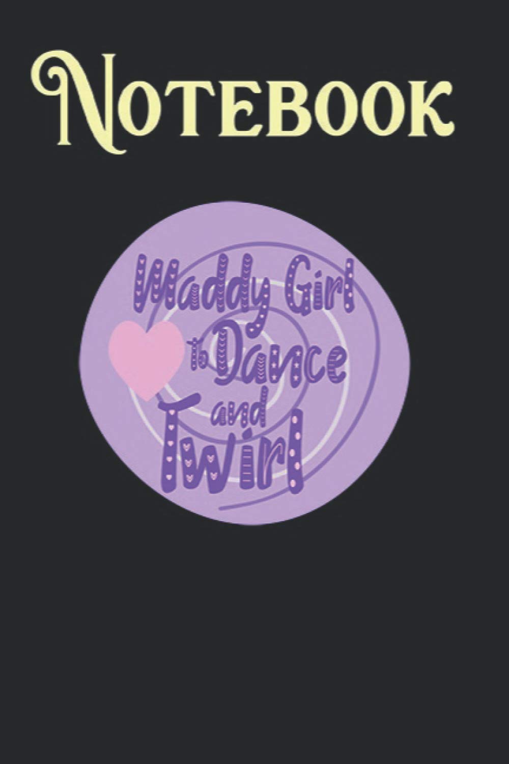 Composition Notebook, Journal Notebook: Maddy Girl Loves To Dance Twirl Girls Ballet Size 6'' x 9'', 100 Pages for Notes, To Do Lists, Doodles, Journal, A special gift for Kids, Him or Her