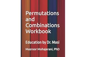 Permutations and Combinations Workbook: Education by Dr. Masi
