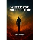 Where You Choose to Be