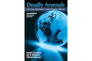 Deadly Arsenals: Nuclear, Biological, and Chemical Threats