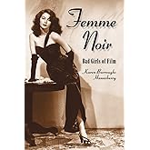 Femme Noir: Bad Girls of Film