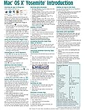 Mac OS X Yosemite Introduction Quick Reference Guide (Cheat Sheet of Instructions, Tips & Shortcuts - Laminated Guide)