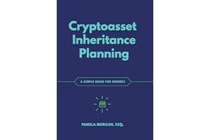 Cryptoasset Inheritance Planning: A Simple Guide for Owners