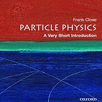 Particle Physics: A Very Short Introduction Particle Physics: A Very Short Introduction