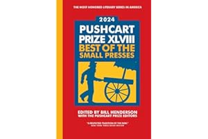The Pushcart Prize XLVII: Best of the Small Presses 2024 Edition