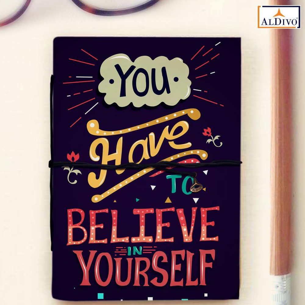 ALDIVO Inspirational Quote Printed Handmade Diary (Size 10 cm x 14 cm) / You Have To Believe In Yourself Printed Handmade Pocket Diary