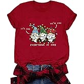 It's Fine We're Fine Everything is Fine Christmas Shirt for Women Christmas Gnome T-Shirt Funny Holiday Tee Tops