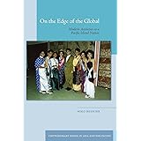 On the Edge of the Global: Modern Anxieties in a Pacific Island Nation (Contemporary Issues in Asia and the Pacific)