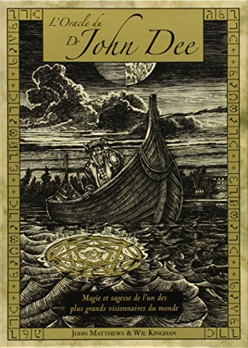 L'Oracle du Dr John Dee : Magie et sagesse prodiguées par l'un des plus grands visionnaires du mond by John Matthews