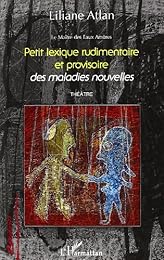 Petit lexique rudimentaire et provisoire des maladies nouvelles
