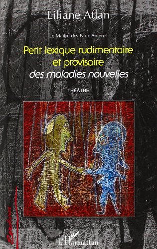 Petit lexique rudimentaire et provisoire des maladies nouvelles
