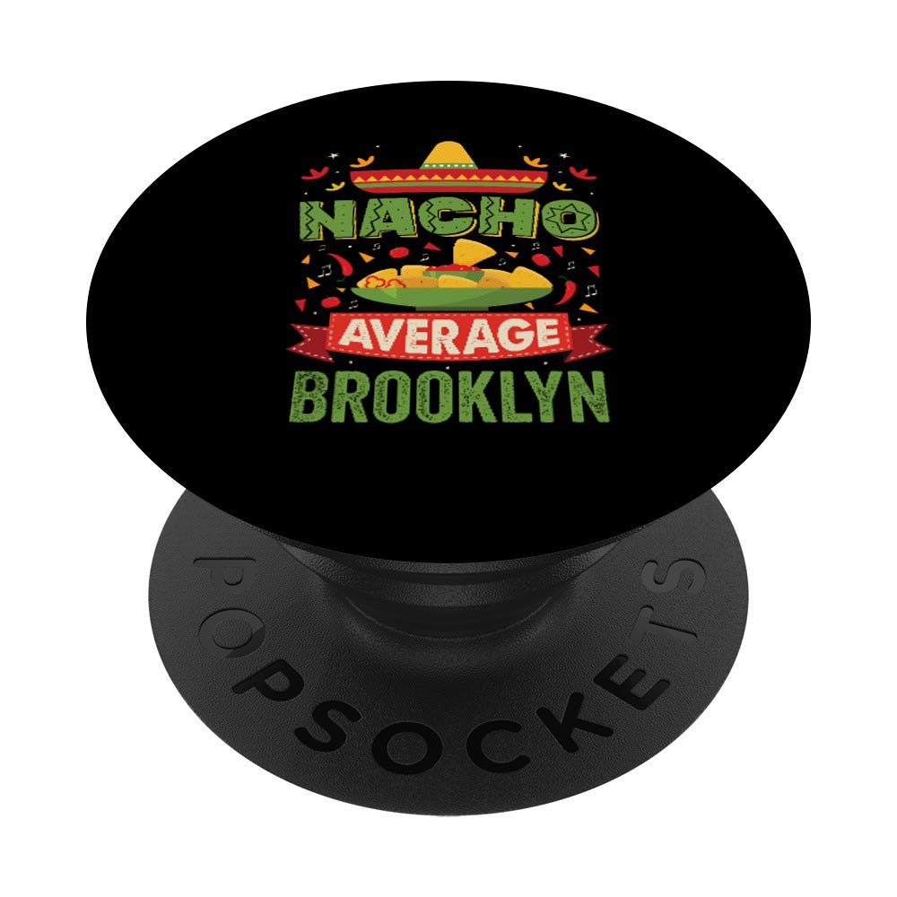 Nacho Average Brooklyn Funny Personalized Name Birthday PopSockets PopGrip: Swappable Grip for Phones & Tablets