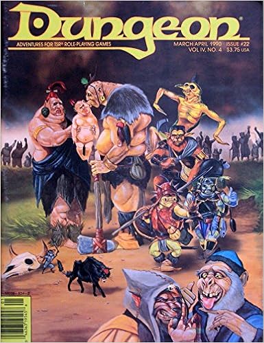 Dungeon Magazine: Adventures for Tsr Role-Playing Games : March/April 1990, Issue #22, Vol Iv, No. 4 Dungeon Magazine: Adventures for Tsr Role-Playing Games : March/April 1990, Issue #22, Vol Iv, No. 4