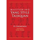 Mastering Yang Style Taijiquan