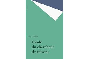 Guide du chercheur de trésors (French Edition)