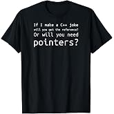 If I Make A C++ Joke Funny Programmer T-Shirt Tee For Software Engineer Coder Reference