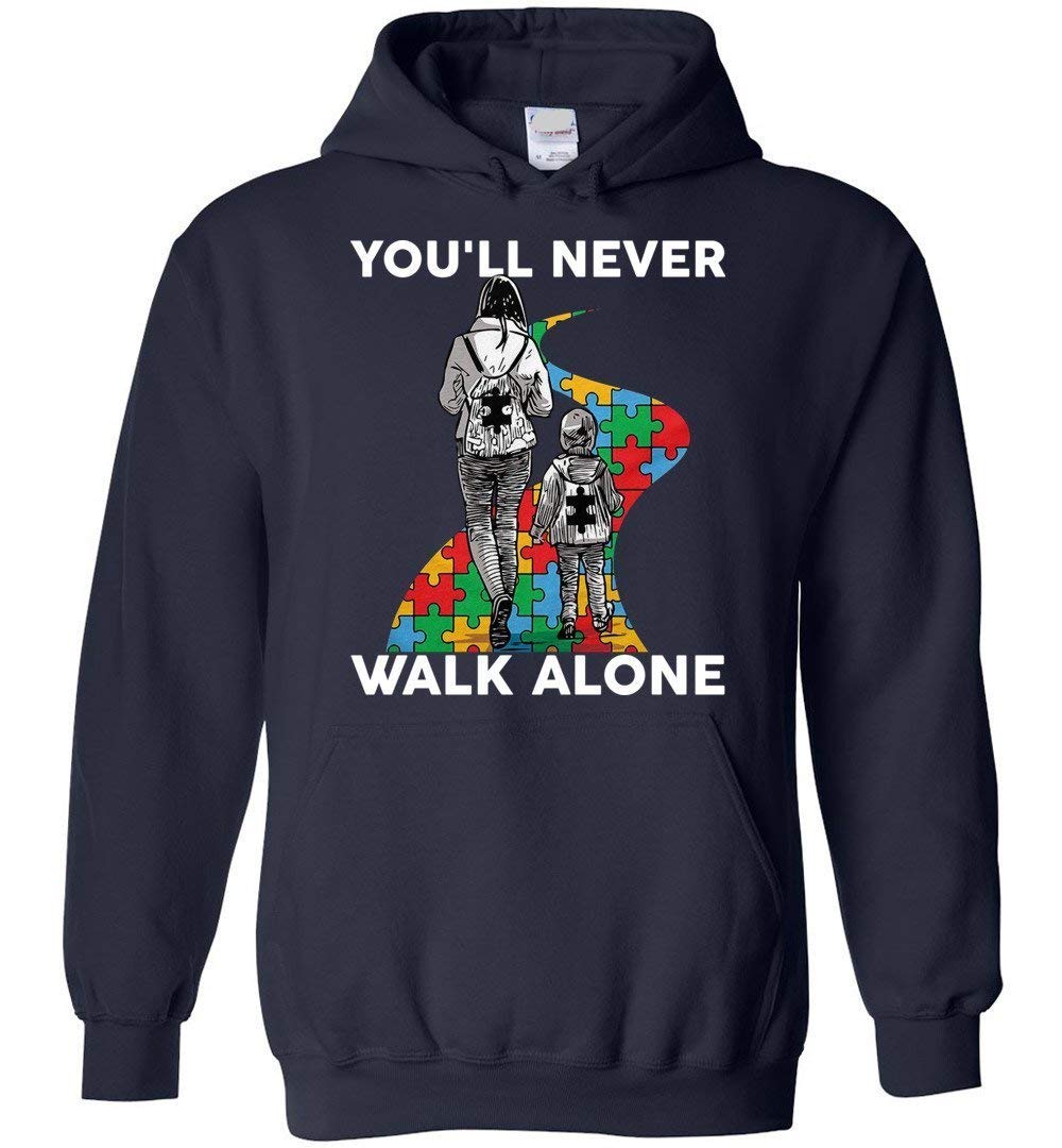 You Ll Never Walk Alone Autism Mom Walking With Her Shirt 5049