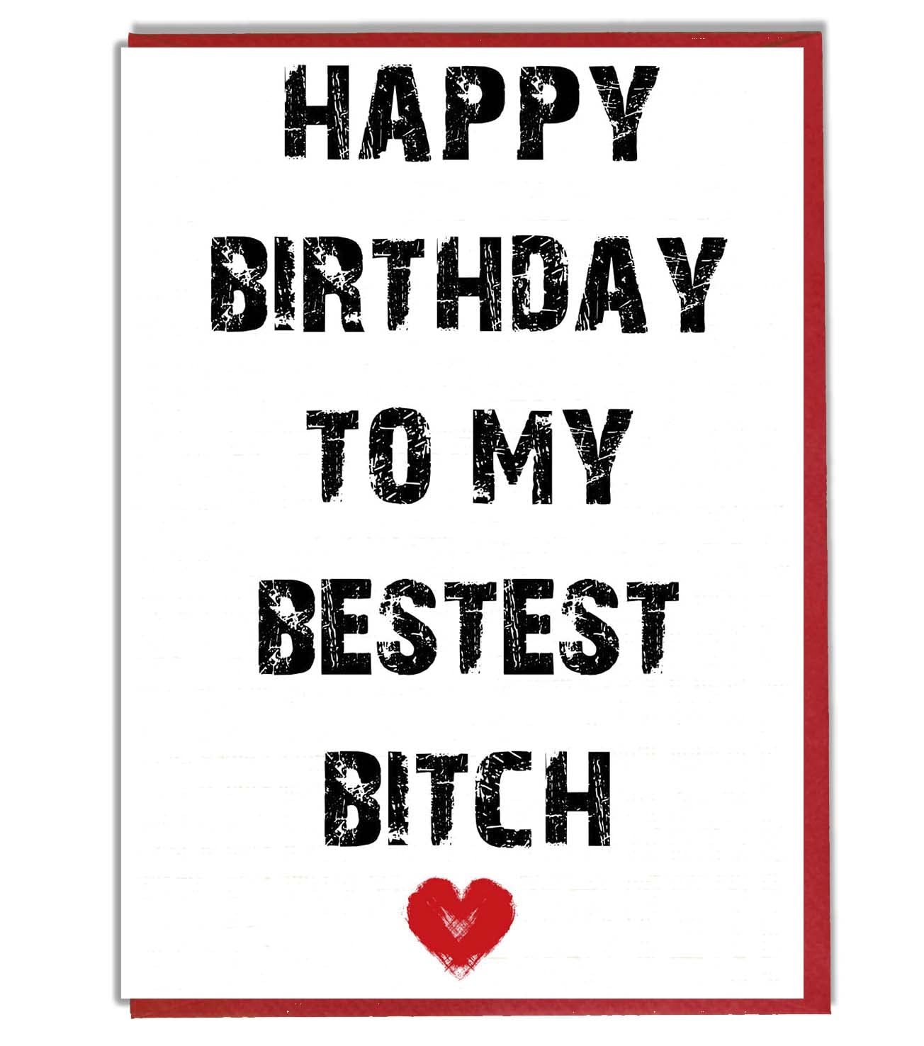 AK Giftshop Happy Birthday To My Bestest Bitch - Funny, Rude Card - Girlfriend - Best Friend - Mate - Sister - BFF