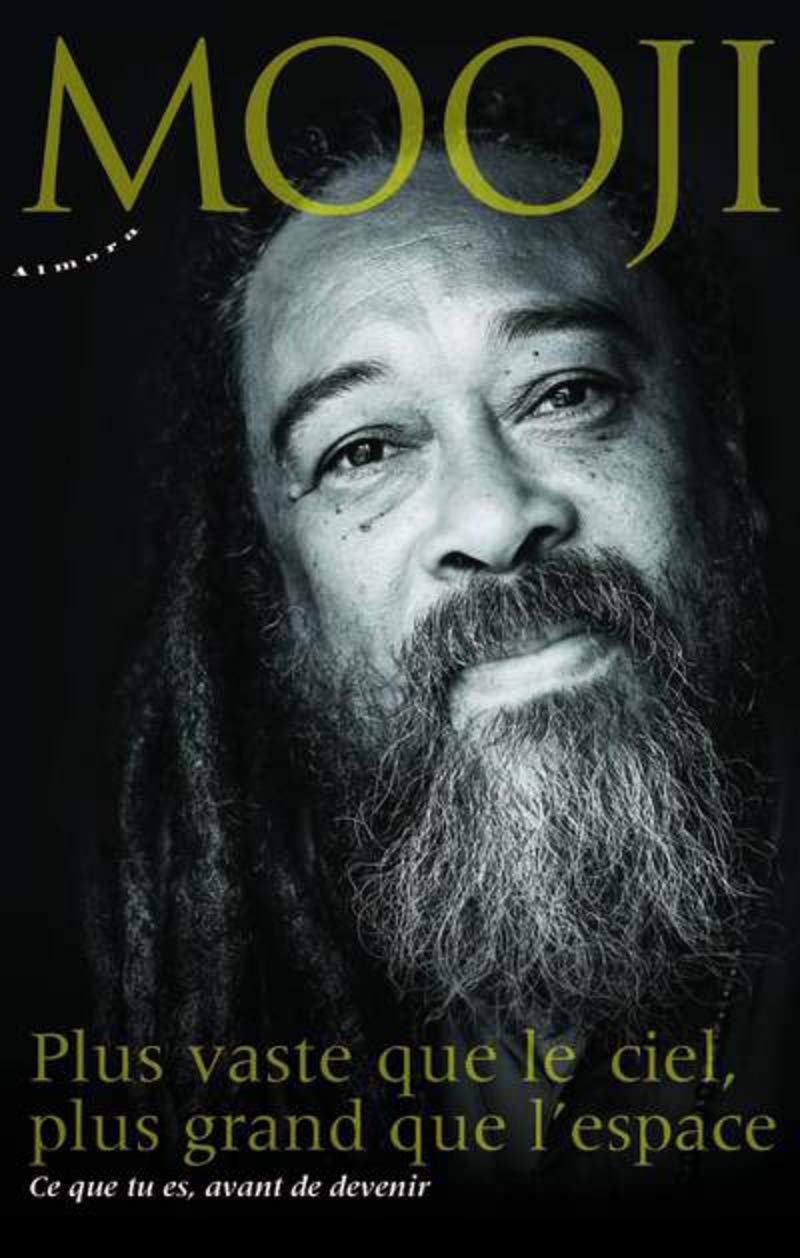 Amazon.fr - Plus vaste que le ciel, plus grand que l'espace - Ce que tu es, avant de devenir - Mooji - Livres