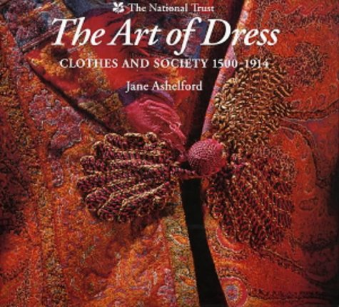 [D0wnl0ad] The Art of Dress: Clothes and Society 1500-1914 ZIP