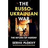 The Russo-Ukrainian War: The Return of History